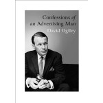 David Ogilvy, "Confessions of an Advertising Man"